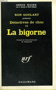 DETECTIVES DE CHOC TOME 2 : LA BIGORNE. COLLECTION : SERIE NOIRE N° 1262