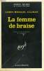 LA FEMME DE BRAISE. COLLECTION : SERIE NOIRE N° 1315. ULLMAN JAMES MICHAEL.