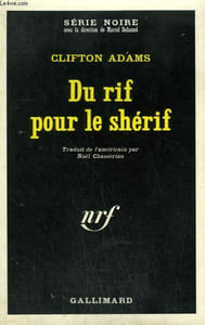 DU RIF POUR LE SHERIF. COLLECTION : SERIE NOIRE N° 1330