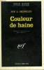 COULEUR DE HAINE. COLLECTION : SERIE NOIRE N° 1346. HENSLEY JOE L.