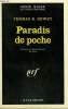 PARADIS DE POCHE. COLLECTION : SERIE NOIRE N° 1358. DEWEY THOMAS B.