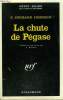 LA CHUTE DE PEGASE. COLLECTION : SERIE NOIRE N° 1368. JOHNSON RICHARD E.