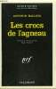 LES CROCS DE L'AGNEAU. COLLECTION : SERIE NOIRE N° 1380. MALING ARTHUR.