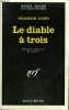 LE DIABLE A TROIS. COLLECTION : SERIE NOIRE N° 1388. LORD GRAHAM.