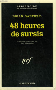 48 HEURES DE SURSIS. COLLECTION : SERIE NOIRE N° 1405