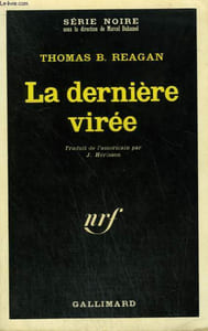 LA DERNIERE VIREE. COLLECTION : SERIE NOIRE N° 1410