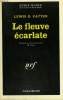 LE FLEUVE ECARLATE. COLLECTION : SERIE NOIRE N° 1412. PATTEN LEWIS B.