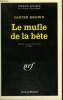 LE MUFLE DE LA BETE. COLLECTION : SERIE NOIRE N° 1413. BROWN CARTER.
