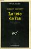 LA TETE DE L'AS. COLLECTION : SERIE NOIRE N° 1414. GARRETT ROBERT.