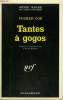 TANTES A GOGOS. COLLECTION : SERIE NOIRE N° 1452. COE TUCKER.