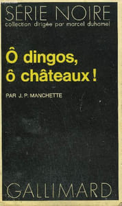 COLLECTION : SERIE NOIRE N° 1489 O DINGOS, O CHATEAUX !