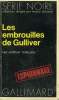 COLLECTION : SERIE NOIRE N° 1494 LES EMBROUILLES DE GULLIVER. FERGUSON ANTHONY