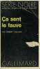 COLLECTION : SERIE NOIRE N° 1516 CA SENT LE FAUVE. HOLLAND ROBERT.