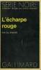 COLLECTION : SERIE NOIRE N° 1519 L'ECHARPE ROUGE. BREWER GIL.