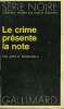 COLLECTION : SERIE NOIRE N° 1526 LE CRIME PRESENTE LA NOTE. MACDONALD JOHN D.