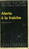 COLLECTION : SERIE NOIRE N° 1537 ALERTE A LA FRAICHE. CRAIG DAVID