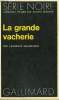 COLLECTION : SERIE NOIRE N° 1547 LA GRANDE VACHERIE. HENDERSON LAURENCE