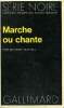 COLLECTION : SERIE NOIRE N° 1564 MARCHE OU CHANTE. NUTTALL ANTHONY