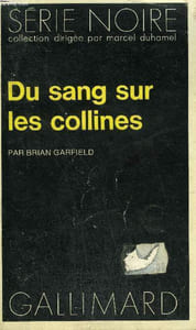 COLLECTION : SERIE NOIRE N° 1574 DU SANG SUR LES COLLINES