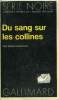 COLLECTION : SERIE NOIRE N° 1574 DU SANG SUR LES COLLINES. GARFIELD BRIAN