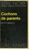COLLECTION : SERIE NOIRE N° 1580 COCHONS DE PARENTS. HIRSCHFELD BURT