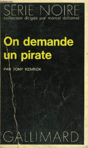 COLLECTION : SERIE NOIRE N° 1582 ON DEMANDE UN PIRATE