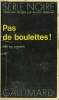 COLLECTION : SERIE NOIRE N° 1583 PAS DE BOULETTES !. BREWER GIL.
