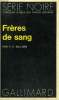COLLECTION : SERIE NOIRE N° 1587 FRERES DE SANG. BALLARD P.D.