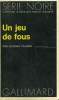 COLLECTION : SERIE NOIRE N° 1588 UN JEU DE FOUS. FOLSOM MORGAN