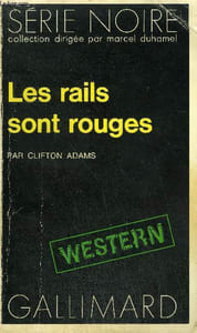 COLLECTION : SERIE NOIRE N° 1595 LES RAILS SONT ROUGES