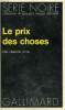 COLLECTION : SERIE NOIRE N° 1600 LE PRIX DES CHOSES. RYCK FRANCIS