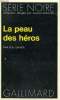 COLLECTION : SERIE NOIRE N° 1631 LA PEAU DES HEROS. DWYER K.R.