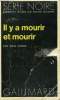 COLLECTION : SERIE NOIRE N° 1635 IL Y A MOURIR ET MOURIR. CROWE JOHN