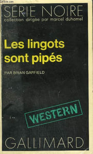 COLLECTION : SERIE NOIRE N° 1677 LES LINGOTS SONT PIPES