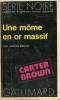 COLLECTION : SERIE NOIRE N° 1678 UNE MOME EN OR MASSIF. BROWN CARTER.