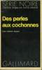 COLLECTION : SERIE NOIRE N° 1719 DES PERLES AUX COCHONNES. SINIAC PIERRE.