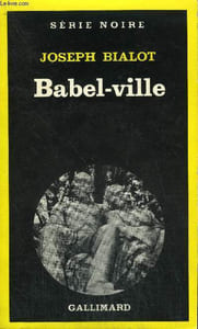COLLECTION : SERIE NOIRE N° 1745 BABEL-VILLE