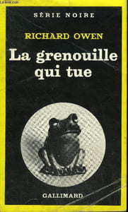 COLLECTION : SERIE NOIRE N° 1783 LA GRENOUILLE QUI TUE
