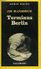 COLLECTION : SERIE NOIRE N° 1807 TERMINUS BERLIN. McCORMICK JIM
