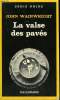 COLLECTION : SERIE NOIRE N° 1908 LA VALSE DES PAVES (ANATOMY OF A RIOT). WAINWRIGHT JOHN