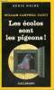 COLLECTION : SERIE NOIRE N° 1951 LES ECOLOS SONT LES PIGEONS !. CAMPBELL GAULT WILLIAM.