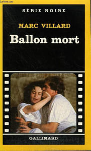 COLLECTION : SERIE NOIRE N° 1964 BALLON MORT