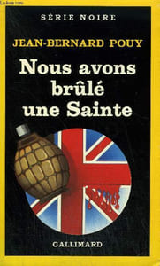 COLLECTION : SERIE NOIRE N° 1968 NOUS AVONS BRULE UNE SAINTE
