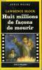 COLLECTION : SERIE NOIRE N° 1992 HUIT MILLIONS DE FACONS DE MOURIR. BLOCK LAWRENCE