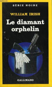 COLLECTION : SERIE NOIRE N° 2010 LE DIAMANT ORPHELIN
