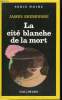 COLLECTION : SERIE NOIRE N° 2179. LA CITE BLANCHE DE LA MORT.. JAMES SHERBURNE.