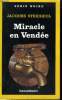 COLLECTION : SERIE NOIRE N° 2260. MIRACLE EN VENDEE.. JACQUES SYREIGEOL.