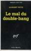 COLLECTION : SERIE NOIRE N° 2305. LE MAL DU DOUBLE BANG.. LAURENT FETIS.