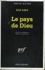 COLLECTION : SERIE NOIRE N°  2383. LE PAYS DE DIEU.. RAY RING.