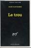 COLLECTION : SERIE NOIRE N°  2509. LE TROU.. JOSE GIOVANNI.